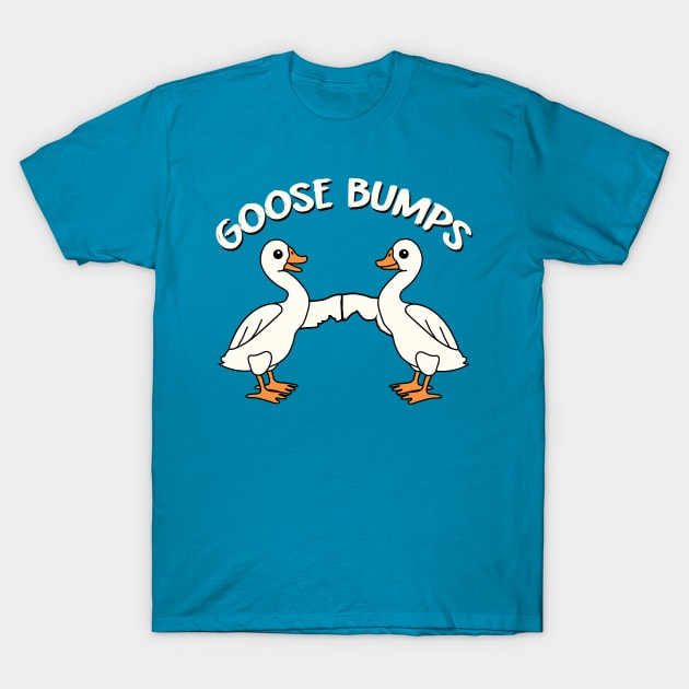 Goose Bumps T-Shirt by clingcling